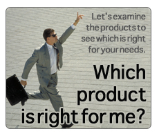 Which Product is Right for Me?